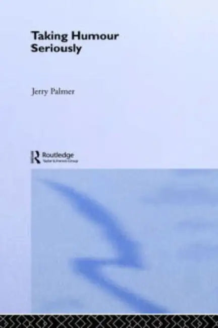 Buy Taking Humour Seriously (English, Jerry Palmer) — BookShops.in