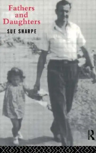 Buy Fathers and Daughters (English, Sue Sharpe) — BookShops.in