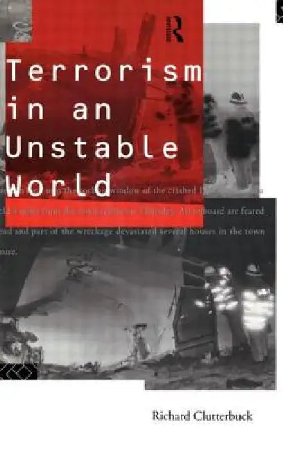 Buy Terrorism in an Unstable World (English, Richard Clutterbuck) — BookShops.in