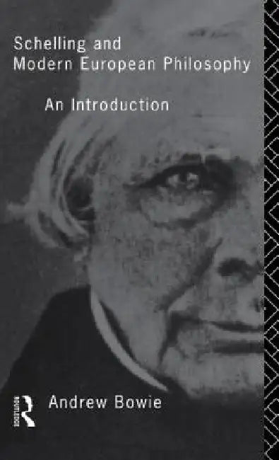 Buy Schelling and Modern European Philosophy (English, Andrew Bowie) — BookShops.in