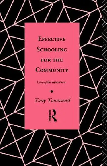 Buy Effective Schooling for the Community (English, Tony Townsend) โ BookShops.in