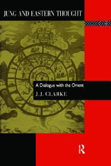 Buy Jung and Eastern Thought (English, J. J. Clarke) — BookShops.in