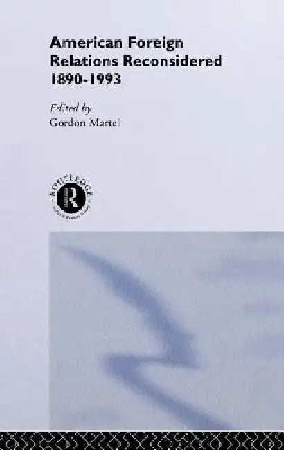 Buy American Foreign Relations Reconsidered (English, Gordon Martel) — BookShops.in