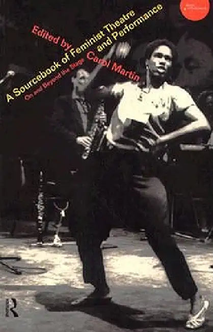 Buy A Sourcebook on Feminist Theatre and Performance (English, Carol Martin) — BookShops.in