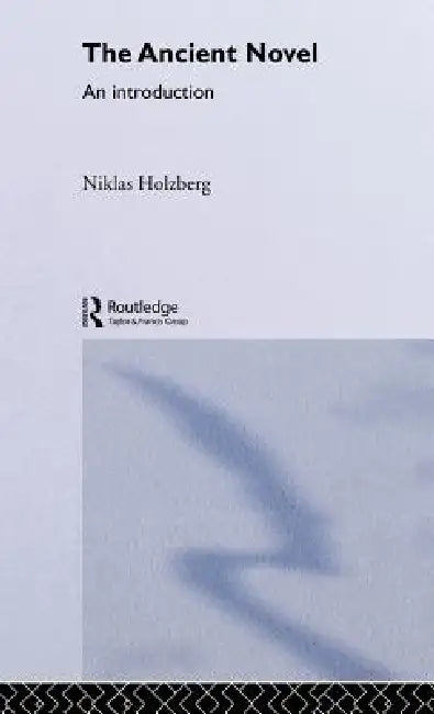Buy The Ancient Novel (English, Niklas Holzberg | Christine Jackson-Holzberg) — BookShops.in