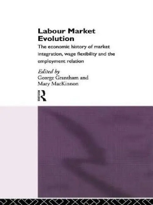 Labour Market Evolution by George Grantham – Routledge Hardcover view 2