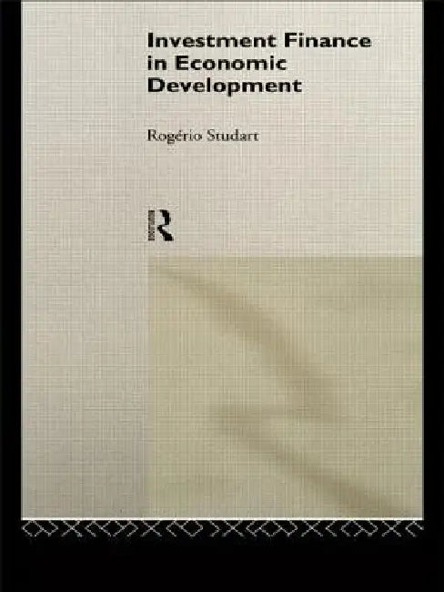 Buy Investment Finance in Economic Development (English, Rogerio Studart) — BookShops.in