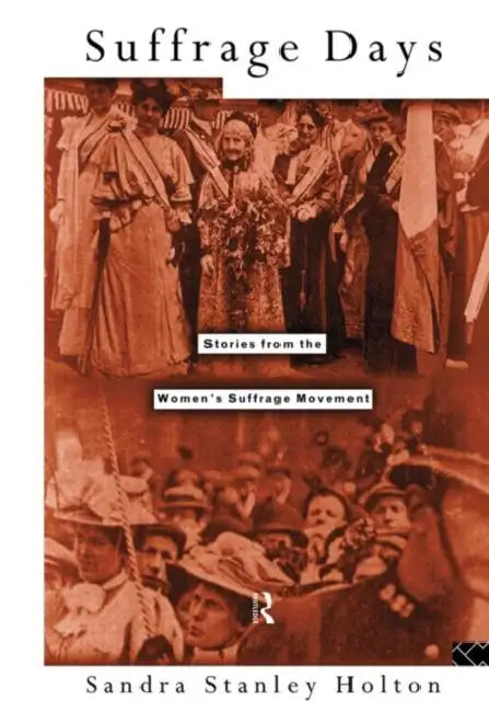 Buy Suffrage Days (English, Holton Sandra) — BookShops.in