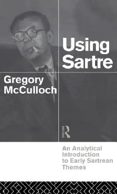 Buy Using Sartre (English, Gregory McCulloch) — BookShops.in