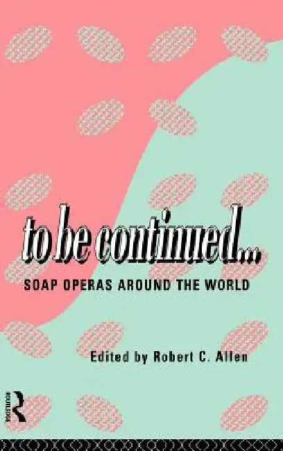 Buy To Be Continued... (English, Robert C. Allen) — BookShops.in