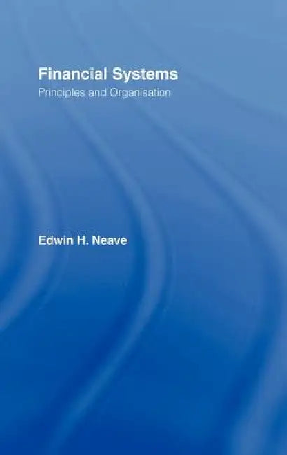 Buy Financial Systems (English, Edwin H. Neave) — BookShops.in