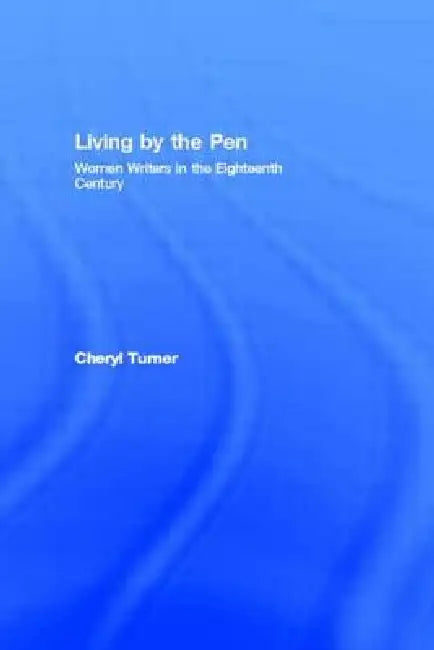 Buy Living by the Pen (English, Cheryl Turner) — BookShops.in