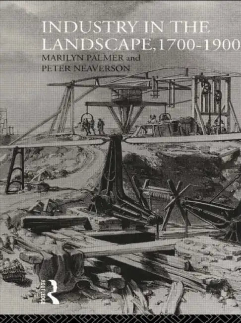 Buy Industry in the Landscape, 1700-1900 (English, Neaverson Peter) — BookShops.in
