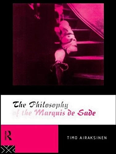 Buy The Philosophy of the Marquis de Sade (English, Timo Airaksinen) — BookShops.in