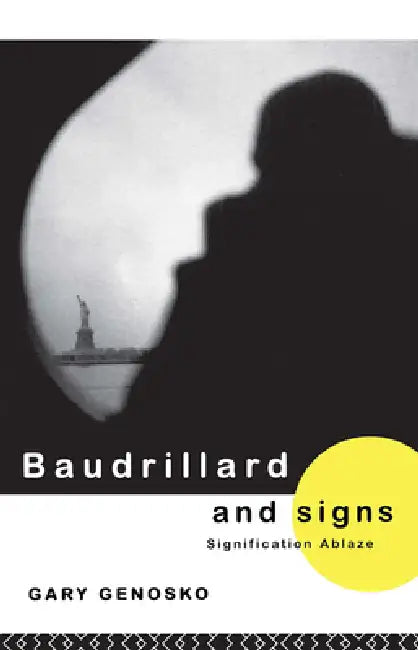 Buy Baudrillard and Signs (English, Gary Genosko) — BookShops.in