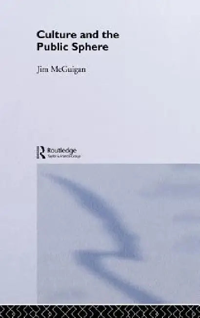 Buy Culture and the Public Sphere (English, Jim McGuigan) โ BookShops.in