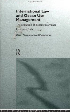 Buy International Law and Ocean Use Management (English, Juda Lawrence) — BookShops.in