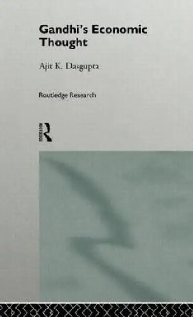 Buy Gandhi's Economic Thought | by Ajit K. Dasgupta | Routledge  — BookShops.in