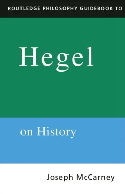 Buy Routledge Philosophy Guidebook to Hegel on History (English, Joseph McCarney) — BookShops.in