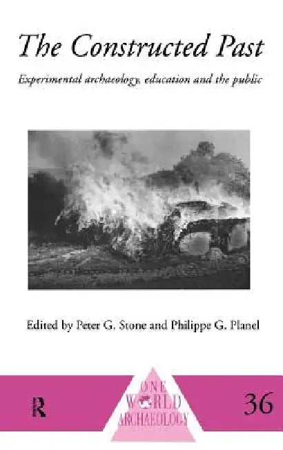 Buy The Constructed Past (English, Philippe Planel | Peter G. Stone) — BookShops.in