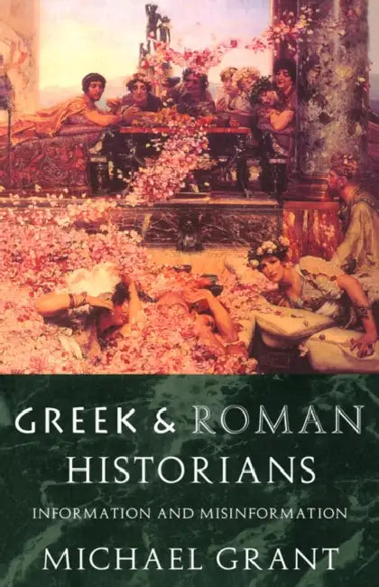 Buy Greek and Roman Historians (English, Michael Grant) — BookShops.in