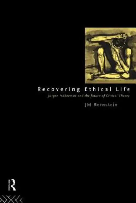 Buy Recovering Ethical Life (English, Jay M. Bernstein) — BookShops.in