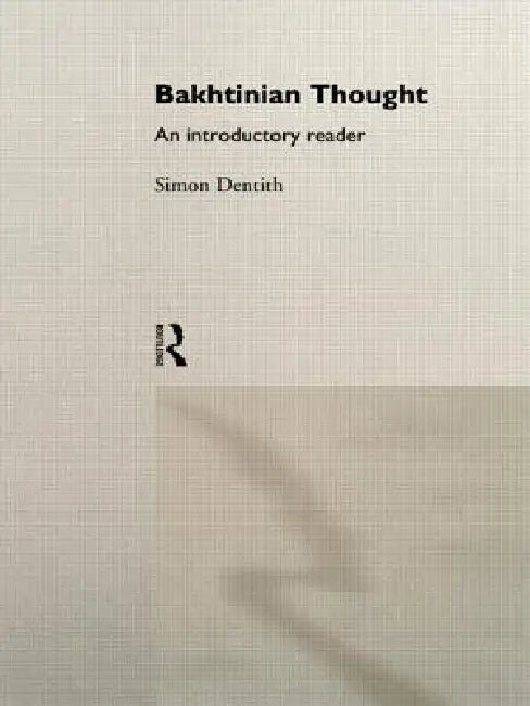 Buy Bakhtinian Thought (English, Simon Dentith) — BookShops.in