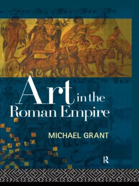 Buy Art in the Roman Empire (English, Grant Michael) — BookShops.in