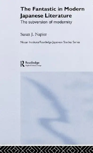 Buy The Fantastic in Modern Japanese Literature (English, Susan Napier) — BookShops.in