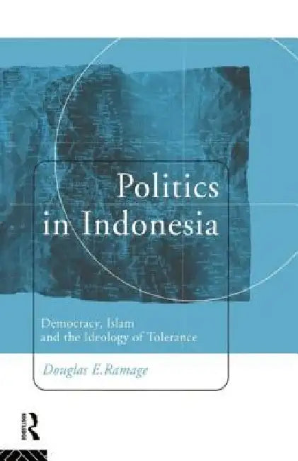 Buy Politics in Indonesia (English, Douglas E. Ramage) — BookShops.in