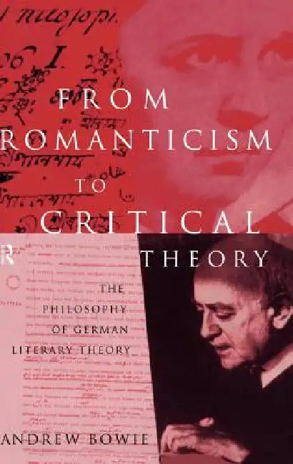 Buy From Romanticism to Critical Theory (English, Andrew Bowie) — BookShops.in