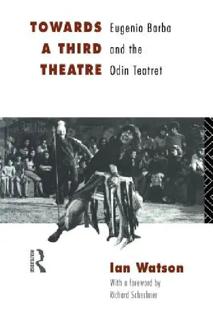 Buy Towards a Third Theatre (English, Watson Ian) — BookShops.in