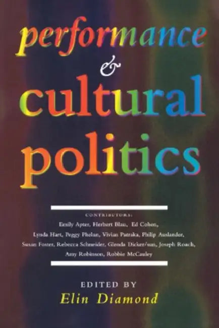 Buy Performance and Cultural Politics (English, Elin Diamond) — BookShops.in