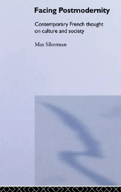 Buy Facing Postmodernity (English, Max Silverman) — BookShops.in