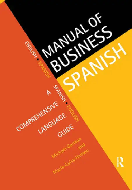 Buy Manual of Business Spanish (English, Michael Gorman | Maria-Luisa Henson) — BookShops.in