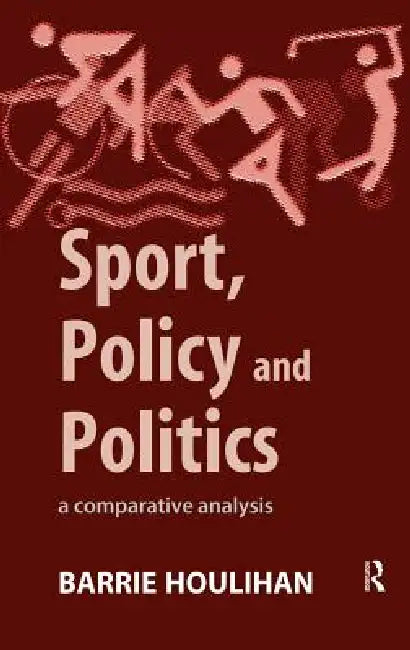 Buy Sport, Policy and Politics (English, Barrie Houlihan) — BookShops.in