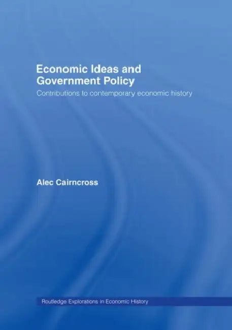 Buy Economic Ideas and Government Policy (English, Cairncross Sir Alec) — BookShops.in