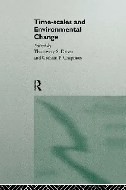 Buy Timescales and Environmental Change (English, Graham Chapman | Thackwray Driver) — BookShops.in
