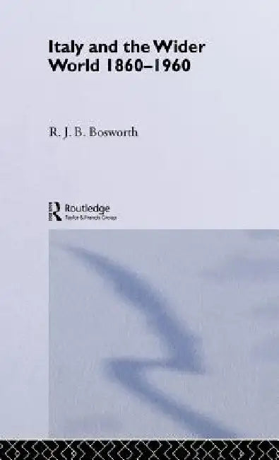Buy Italy and the Wider World (English, R. J. B. Bosworth) — BookShops.in