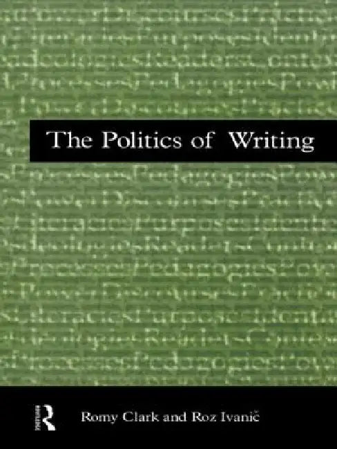 Buy The Politics of Writing (English, Romy Clark | Roz Ivanic) — BookShops.in