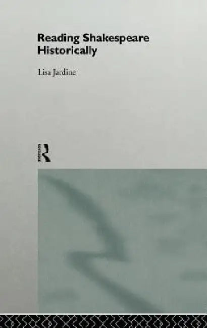 Buy Reading Shakespeare Historically (English, Lisa Jardine) โ BookShops.in