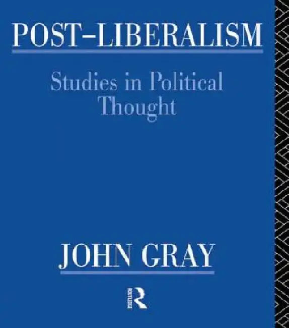 Buy Post-Liberalism (English, John Gray) — BookShops.in