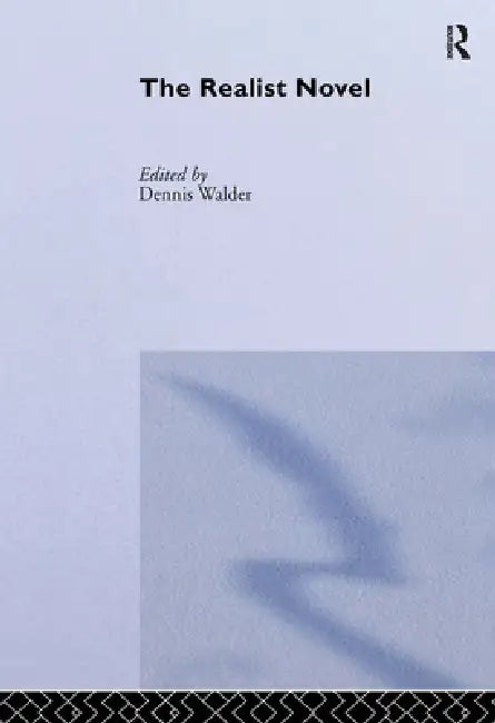 Buy The Realist Novel | by Dennis Walder | Routledge | by Dennis Walder | Routledge | by Dennis Walder | Routledge | by Dennis Walder | Routledge | by Dennis Walder | Routledge | by Dennis Walder | Routledge | by Dennis Walder | Routledge | by Dennis Walder | Routledge | by Dennis Walder | Routledge | by Dennis Walder | Routledge | by Dennis Walder | Routledge | by Dennis Walder | Routledge | by Dennis Walder | Routledge | by Dennis Walder | Routledge | by Dennis Walder | Routledge | by Dennis Walde — BookShops.in