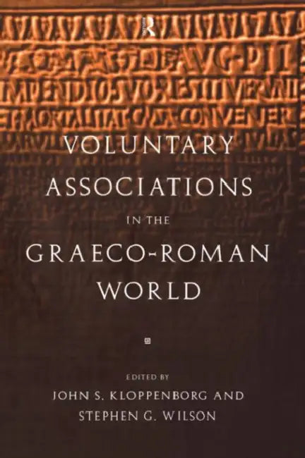 Buy Voluntary Associations in the Graeco-Roman World (English, Kloppenborg John S.) — BookShops.in
