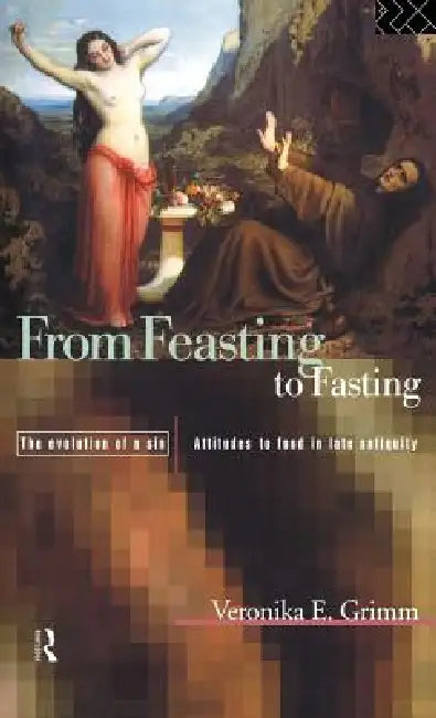 Buy From Feasting To Fasting (English, Veronika Grimm) — BookShops.in