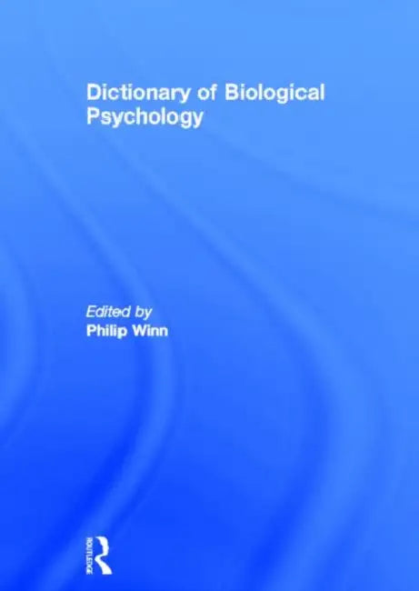 Buy Dictionary of Biological Psychology (English, Winn Philip) — BookShops.in
