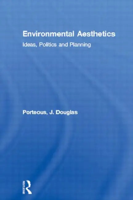 Buy Environmental Aesthetics (English, Porteous J. Douglas) โ BookShops.in