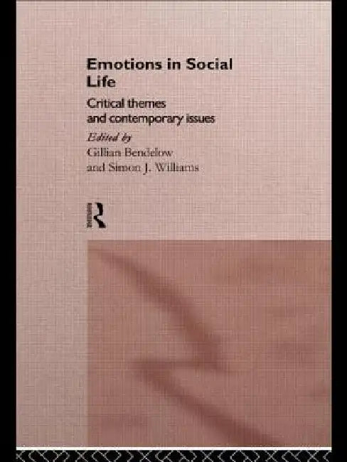 Buy Emotions in Social Life (English, Gillian Bendelow | Simon J. Williams) — BookShops.in