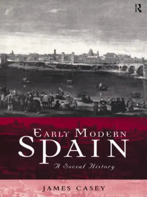Buy Early Modern Spain (English, Casey James) โ BookShops.in