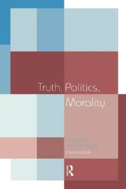 Buy Truth, Politics, Morality (English, Misak Cheryl) — BookShops.in